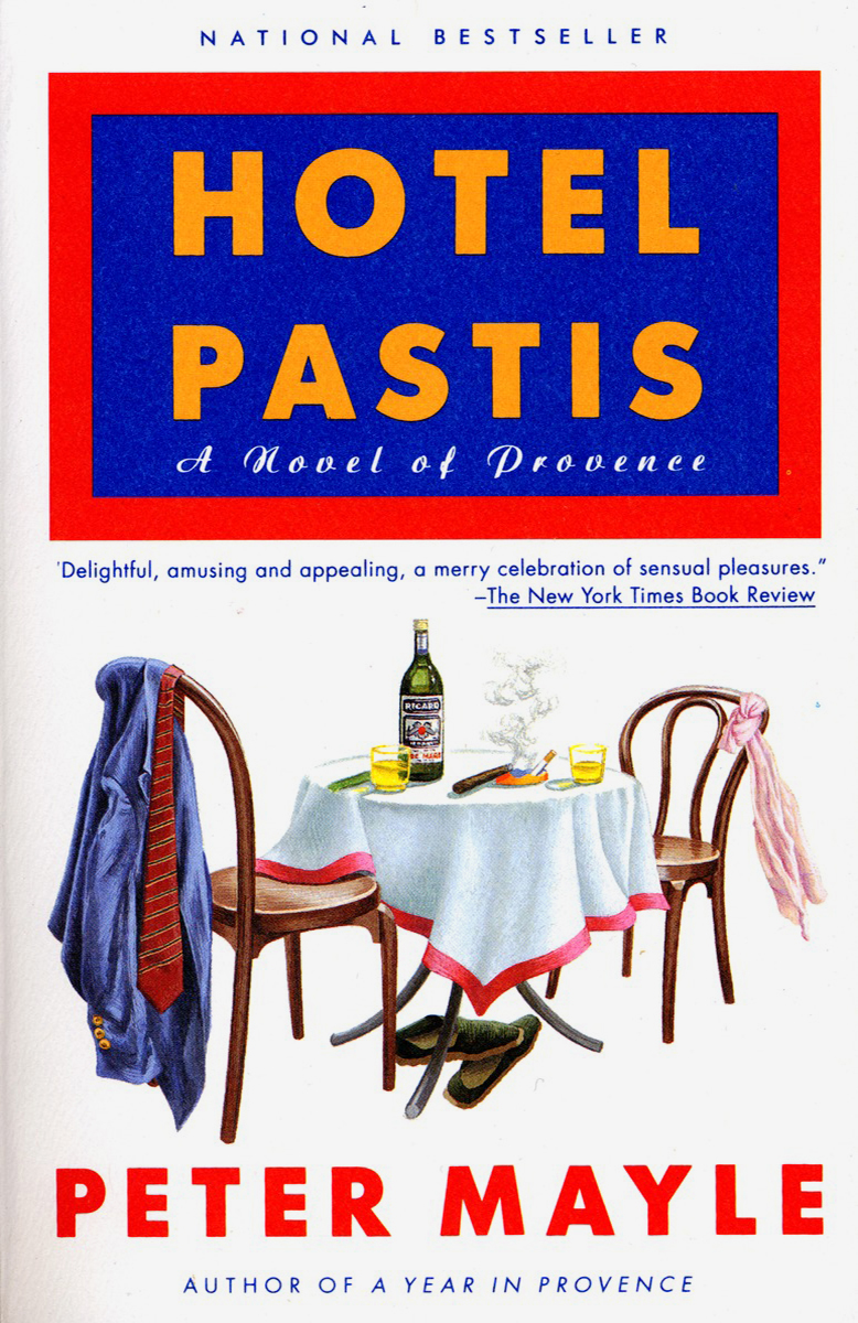 Hotel Pastis by Peter Mayle